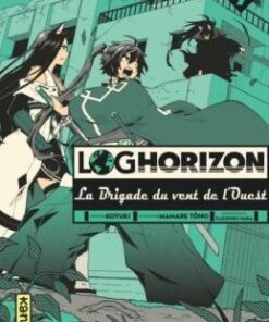 Vol.9 Log Horizon - La Brigade du Vent de l'Ouest