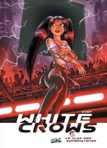 White crows T02 - Le Clan des Suprématistes