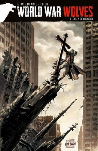 World war wolves T01 - Dieu a de l'humour