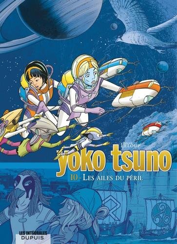 Yoko Tsuno - L'intégrale - tome 10  - Les ailes du péril