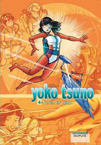 Yoko Tsuno - L'intégrale - tome 4  - Vinéa en péril