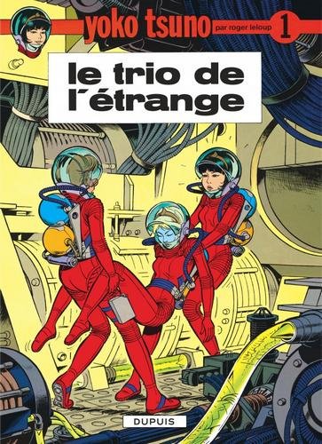 Yoko Tsuno - tome 1  - Le Trio de l'étrange