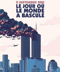 11 septembre 2001, le jour où le monde a basculé