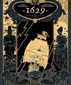 1629, ou l'effrayante histoire des naufragés du Jakarta - Tome 01