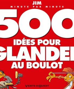 500 idées pour glander au boulot NE