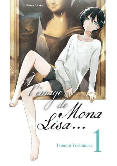 À l'image de Mona Lisa... - Tome 1