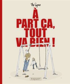À part ça tout va bien