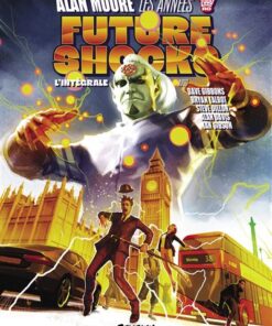 ALAN MOORE, Les Années 2000 AD: Intégrale FUTURE SHOCKS