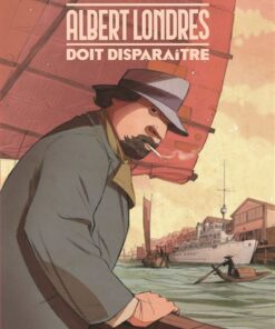 Albert Londres doit disparaître