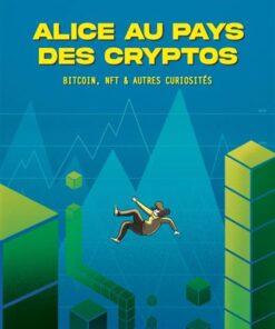 Alice au pays des cryptos - Bitcoin, NFT et autres curiosité