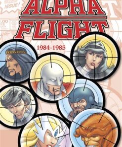 Alpha Flight : L'intégrale 1984-1985 (T02)
