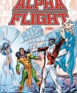 Alpha Flight : L'intégrale 1985 (T03)