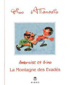 Ambroise et Gino T03 - La montagne des évadés