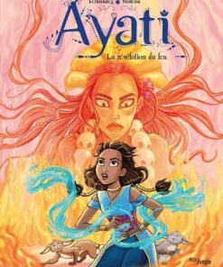 Ayati - Tome 4 La revelation du feu