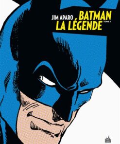 BATMAN LA LÉGENDE - Tome 2