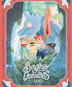 Bergères Guerrières Les Novices