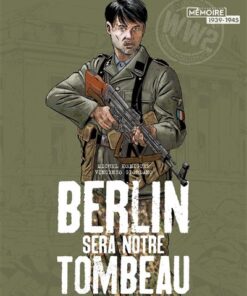 Berlin sera notre tombeau