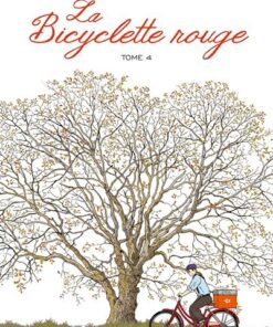 Bicyclette rouge (la) - tome 4