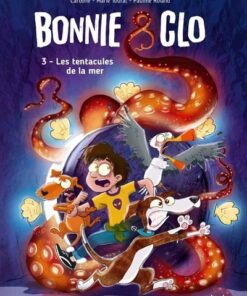 Bonnie & Clo - Tome 3 Les tentacules de la mer