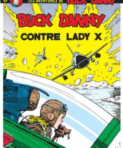 Buck Danny - Tome 17 - Buck Danny contre Lady X