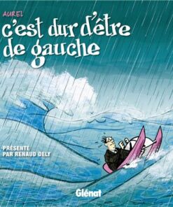 C'est dur d'être de gauche