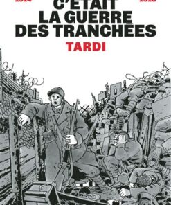 C'était la guerre des tranchées