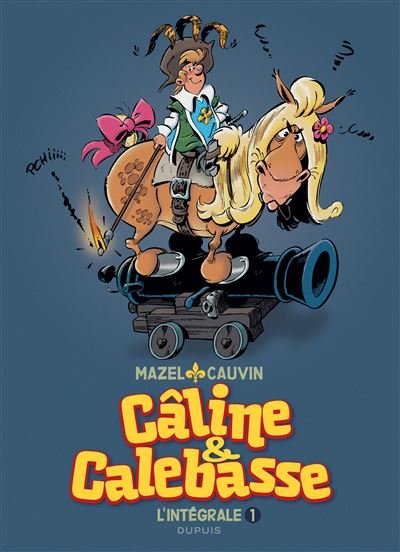 Câline et Calebasse - L'intégrale - 1969-1973