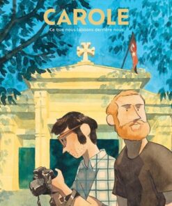 Carole, ce que nous laissons derrière nous