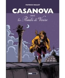 Casanova, sous les Plombs de Venise - Intégrale