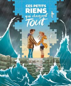 Ces Petits riens qui changent tout - histoire complète