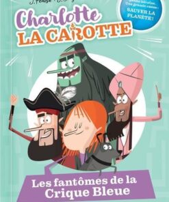 Charlotte la Carotte - Tome 01 Les fantômes de la Crique Bleue