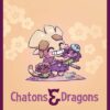 Chatons et Dragons L'Eveil du volcan