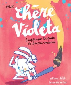 Chère Violeta, jespère que tu passes de bonnes vacances