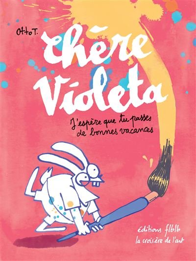 Chère Violeta, jespère que tu passes de bonnes vacances