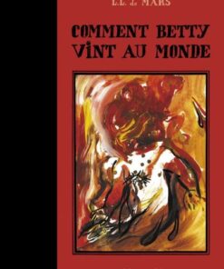 Comment Betty vint au monde