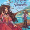 Complots à Versailles - Tome 7 Madinina, l'île aux fleurs