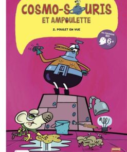 Cosmo-souris et ampoulette tome 2, poulet en vue