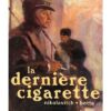 Dernière Cigarette (La)
