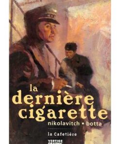 Dernière Cigarette (La)
