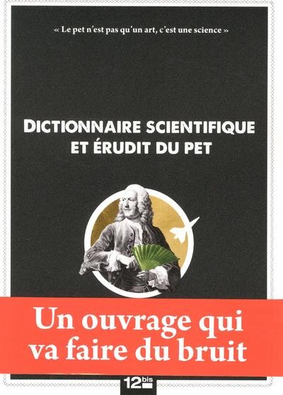 Dictionnaire scientifique et érudit du pet