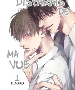 Disparais de ma vue ! - Tome 01