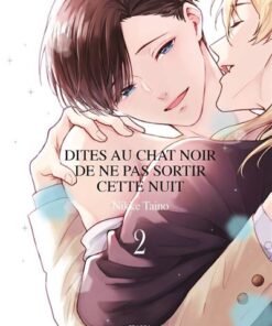 Dites au chat noir de ne pas sortir cette nuit - Tome 02