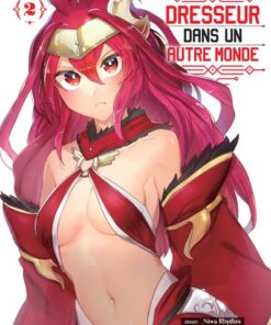 Dresseur dans un autre monde T02