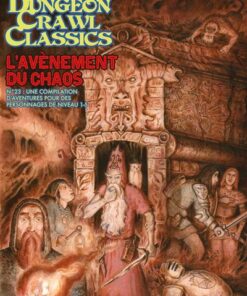 Dungeon Crawl Classics 23 : L'Avènement du Chaos (Niv1-5)