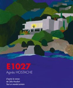 E.1027 -  tout un monde lointain