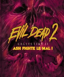 EVIL DEAD 2 Collection II : Ash fighte le mal !