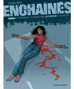 Enchaînés - Saison 1 - Tome 03