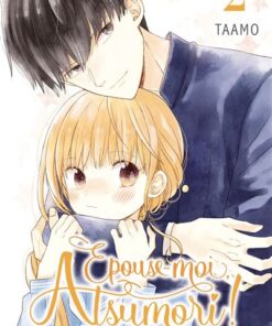 Épouse-moi, Atsumori ! T02