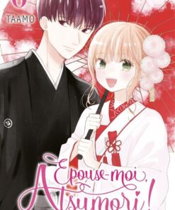Épouse-moi, Atsumori ! T06