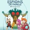 Espions de famille, Tome 02